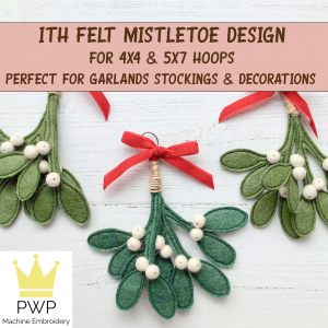 ITH Felt Mistletoe. Machine Embroidery Design for 4x4 and 5x7 hoops
